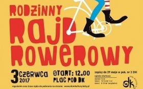 Rodzinny Rajd Rowerowy z okazji Dnia Dziecka - zapisy tylko do 29 maja!