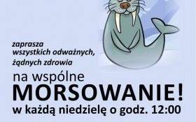 Kto chętny na morsowanie? Zimno nam nie straszne - hartując ciało, hartujemy ducha :)