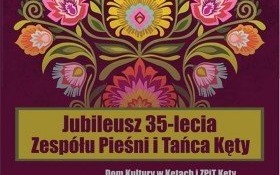 Jubileusz 35-lecia Zespołu Pieśni i Tańca Kęty