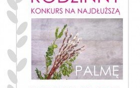 Konkurs na najdłuższą palmę w ramach Jarmarku Wielkanocnego