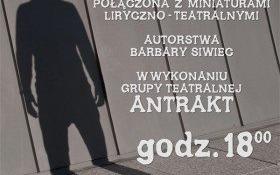 Etiuda Oto Człowiek w wykonaniu grupy teatralnej Antrakt
