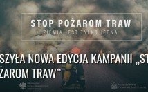 Ruszyła nowa edycja kampanii „Stop pożarom traw”