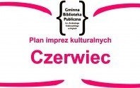 Atrakcje Gminnej Biblioteki Publicznej przygotowane na czerwiec 2018