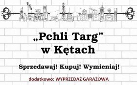 W najbliższą niedzielę Pchli Targ i pierwsza edycja Wyprzedaży Garażowej