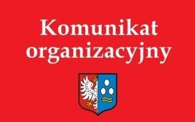 Komunikat organizacyjny