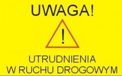 Uwaga! Od poniedziałku zmiany w organizacji ruchu i spore utrudnienia!