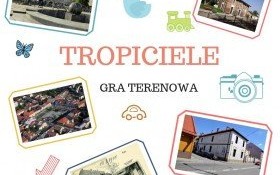 Zostań Tropicielem! Weź udział w grze terenowej!