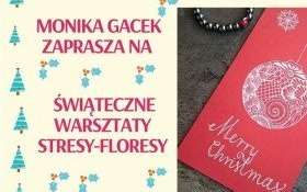 Świąteczne warsztaty Stresy-Floresy w „Trzynastce”: Można jeszcze się zapisywać!