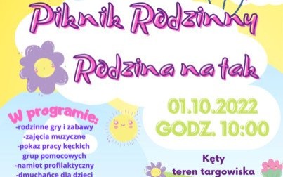 Piknik Rodzinny RODZINA NA TAK! - zapraszamy!