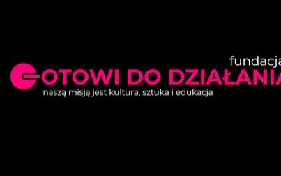 Fundacja Gotowi do działania: oferta kulturalna na luty i marzec