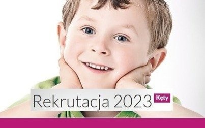Ważne informacje dotyczące rekrutacji do szkół i przedszkoli Gminy Kęty