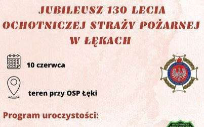 Jubileusz 130-lecia Ochotniczej Straży Pożarnej w Łękach - zaproszenie