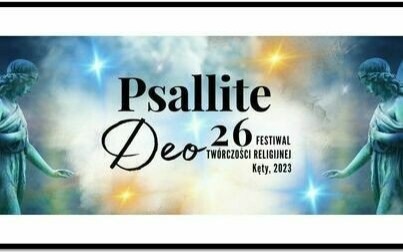 26. Festiwal Twórczości Religijnej Psallite Deo