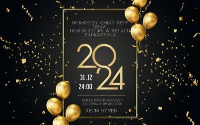 Pokaz pirotechniczny i życzenia noworoczne 2024 - zapraszamy na kęcki Rynek