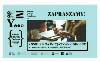 Zgłoś swój projekt! Gminna Biblioteka Publiczna im. Ambrożego Grabowskiego ogłasza Konkurs na realizację inicjatywy kulturalno-edukacyjnej w ramach projektu Po trzecie-BIBLIOTEKA