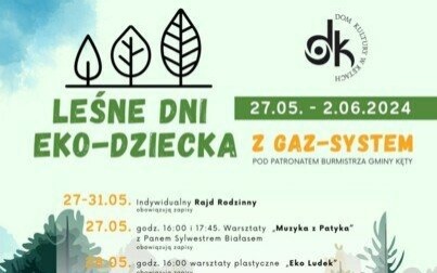 Dom Kultury w Kętach zaprasza na Leśne Dni EKO-Dziecka z GAZ-SYSTEM!