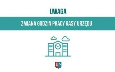 Zmiana godzin pracy Kasy Urzędu Gminy Kęty
