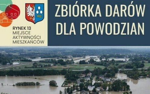 Trzynastka dla powodzian: Rozpoczynamy zbiórkę darów