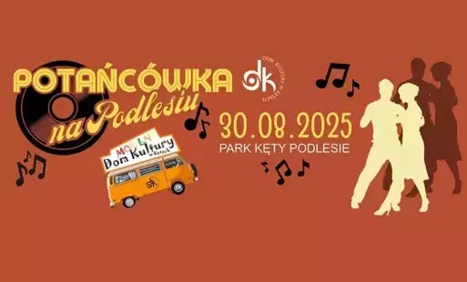 Potańcówka na Podlesiu z Domem Kultury w Kętach