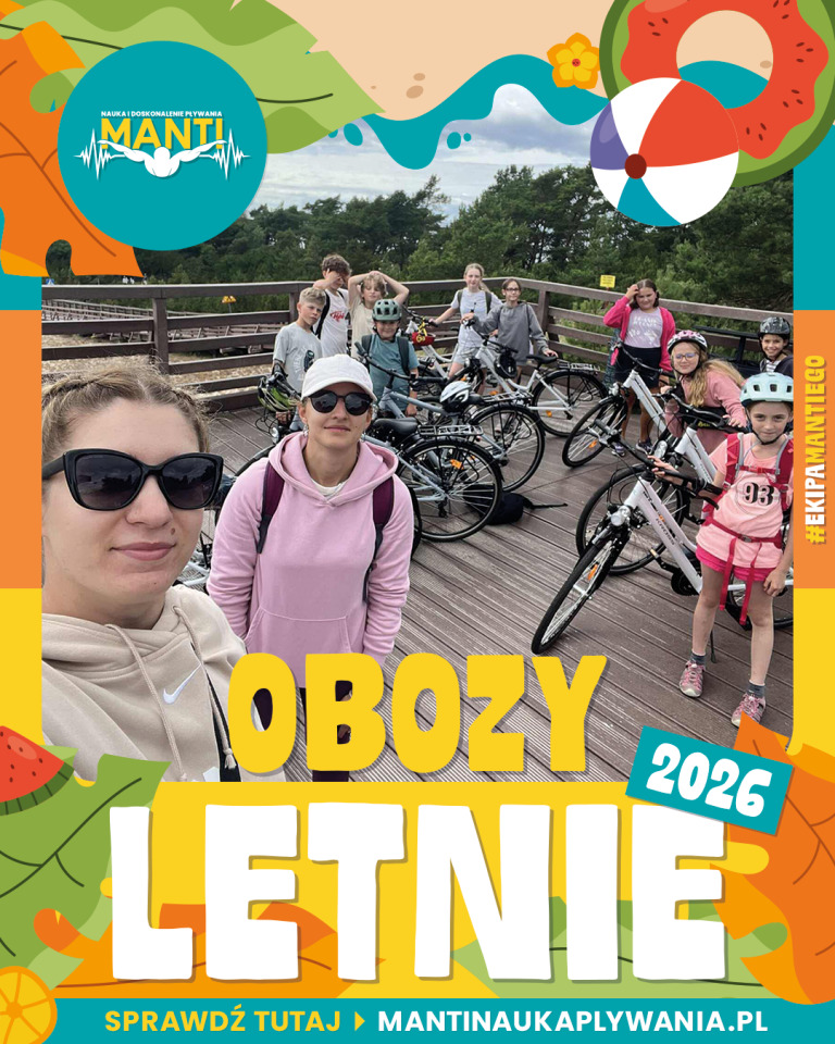 Aktywne wakacje z MANTI – wyjazdy, które dzieci zapamiętają na długo