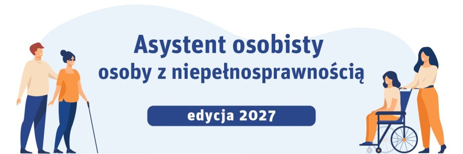 Program „Asystent osobisty osoby z niepełnosprawnością” dla Jednostek Samorządu Terytorialnego – edycja 2027