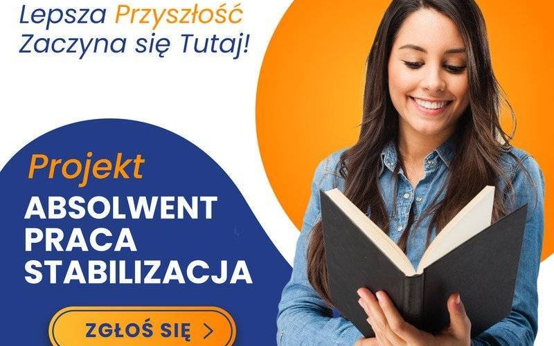 Projekt „Absolwent-Praca-Stabilizacja”