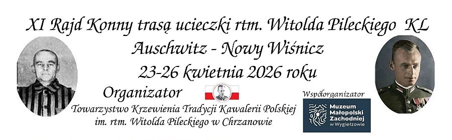 XI Rajd Konny trasą ucieczki rotmistrza Witolda Pileckiego z KL Auschwitz