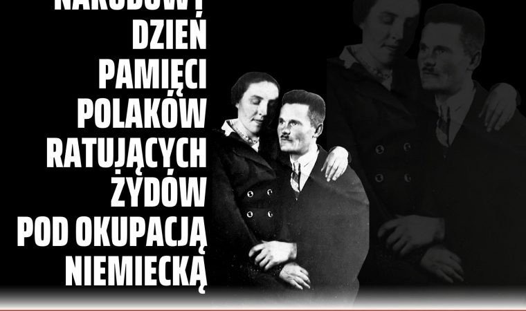 Narodowy Dzień Pamięci Polaków ratujących Żydów pod okupacją niemiecką