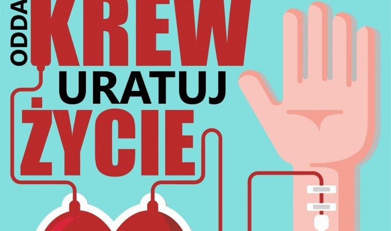 Do stolicy powiatu zajedzie krwiobus. Oddaj krew, jeśli możesz