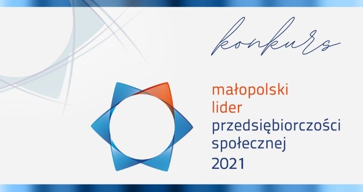 Zgłoś kandydatów do tytułu Małopolskiego Lidera Przedsiębiorczości Społecznej