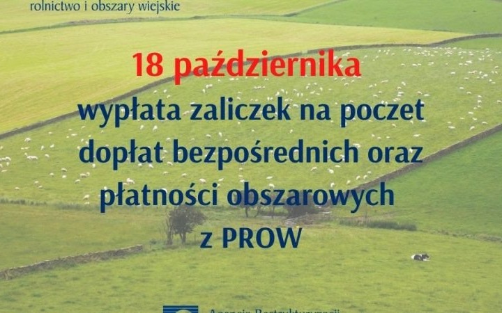 Startuje wypłata zaliczek na poczet dopłat bezpośrednich oraz płatności obszarowych z PROW