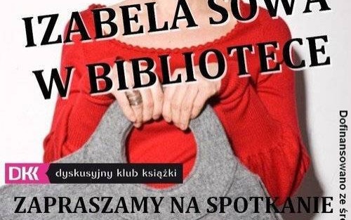 KULTURA. Spotkanie z pisarką Izabelą Sową