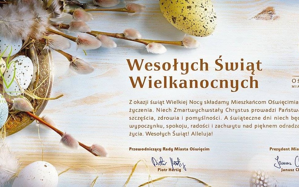 WIELKANOC. Życzenia świąteczne od prezydenta Oświęcimia oraz przewodniczącego Rady Miasta