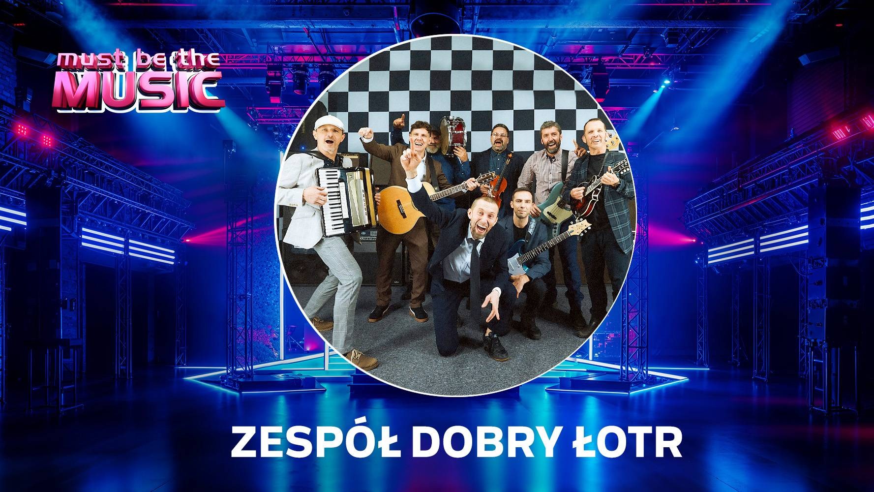 Zespół Dobry Łotr powalczy w programie ‘Must Be The Music’