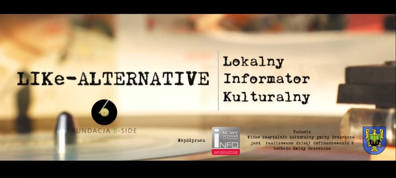 Już dziś pierwszy odcinek 'LIKe-alternative' - lokalnego informatora kulturalnego - InfoBrzeszcze.pl