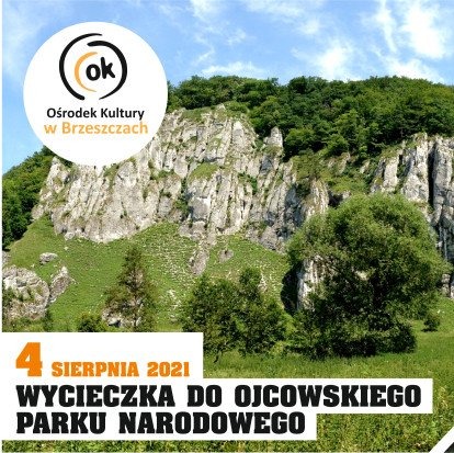 WYCIECZKA DO OJCOWSKIEGO PARKU NARODOWEGO - InfoBrzeszcze.pl