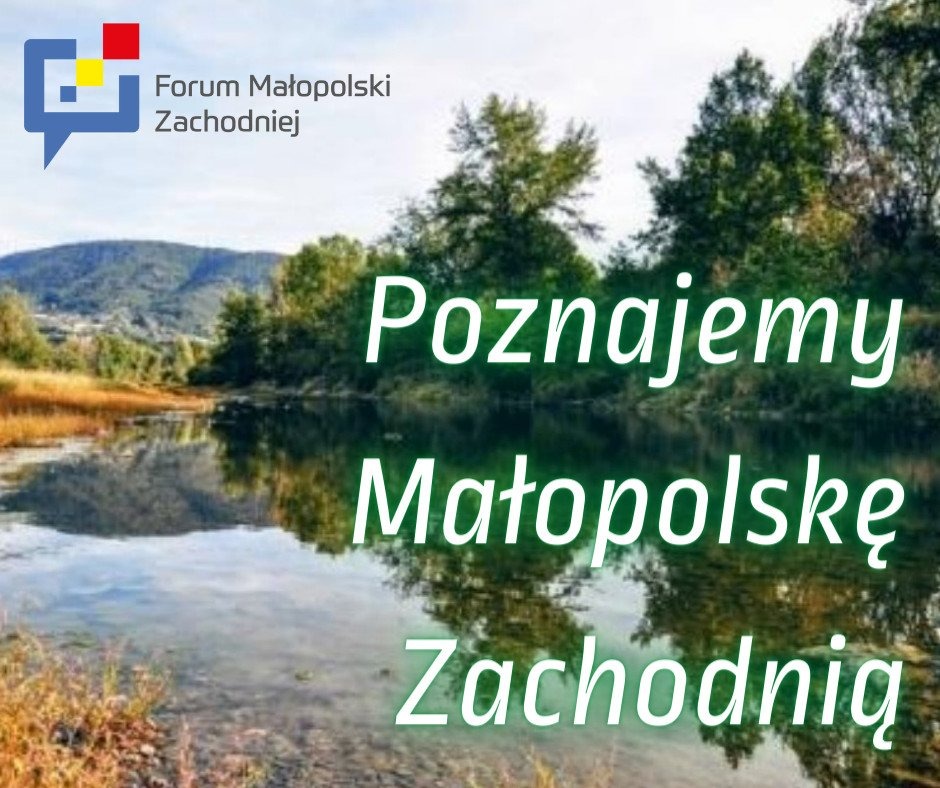 Poznajemy Małopolskę Zachodnią – Powiat Oświęcimski - InfoBrzeszcze.pl