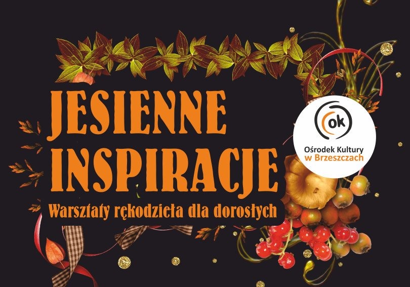 JESIENNE INSPIRACJE - warsztaty rękodzieła dla dorosłych. - InfoBrzeszcze.pl