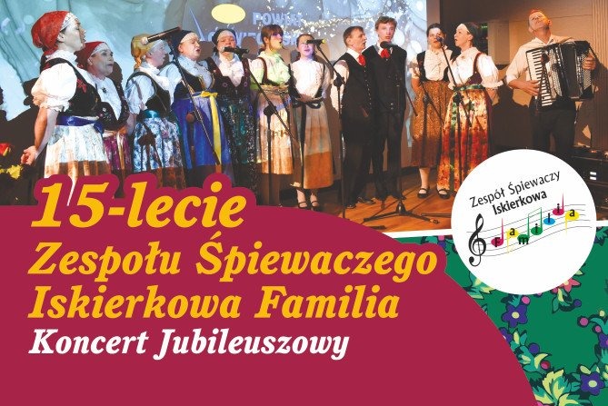 Koncert Jubileuszowy z okazji 15-lecia Zespołu Śpiewaczego Iskierkowa Familia. - InfoBrzeszcze.pl
