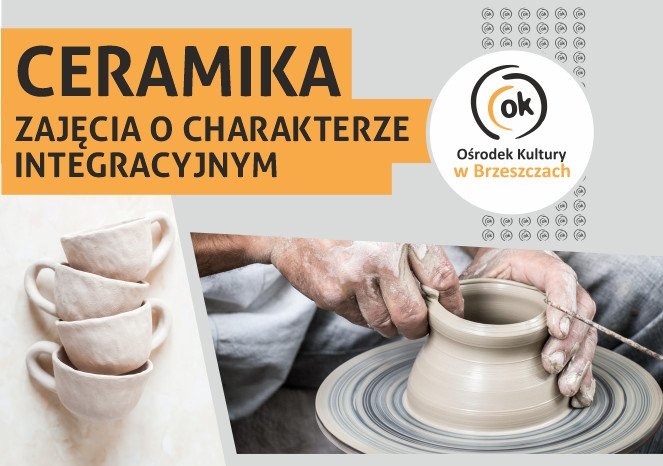 CERAMIKA - ZAJĘCIA O CHARAKTERZE  INTEGRACYJNYM - InfoBrzeszcze.pl