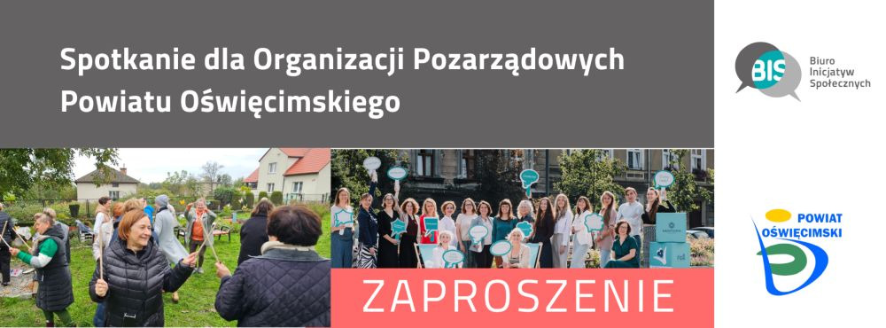 Spotkanie dla przedstawicieli organizacji pozarządowych z Powiatu Oświęcimskiego