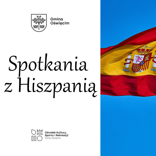 Spotkania z Hiszpanią - poznaj kulturę i język Hiszpanii
