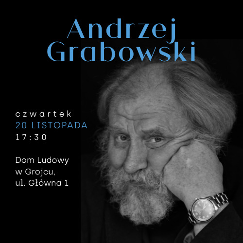 Spotkanie autorskie z Andrzejem Grabowskim w Grojcu