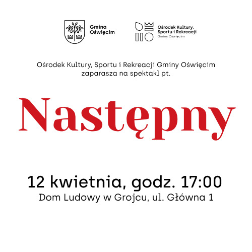 Spektakl "Następny" w Grojcu