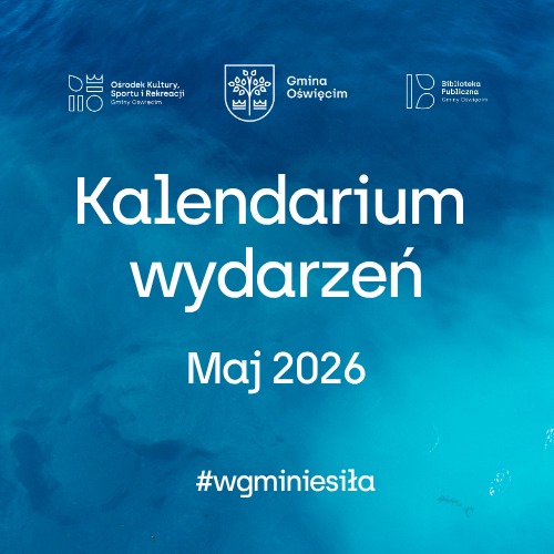 Maj w Gminie Oświęcim zapowiada się wyjątkowo!