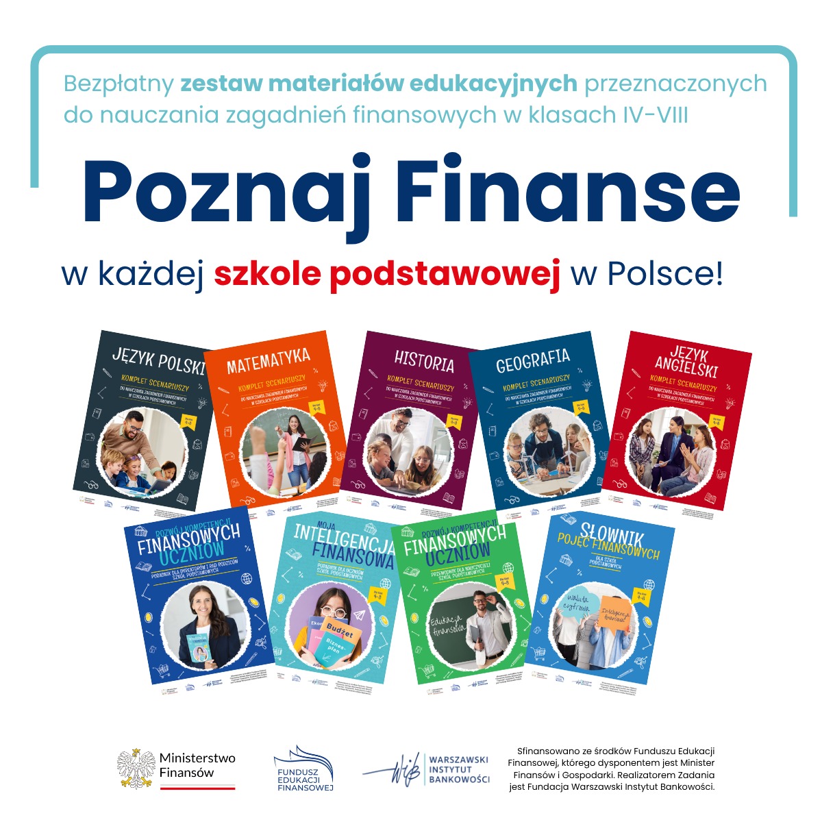 Pakiet materiałów edukacyjnych „Poznaj Finanse” w każdej szkole podstawowej w Polsce.