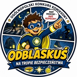 „Odblaskuś na tropie bezpieczeństwa” – ogólnopolski konkurs komiksowy