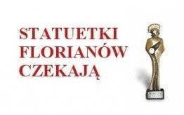FLORIANY 2018: Prestiżowa statuetka i atrakcyjne nagrody mogą trafić do Twojej OSP
