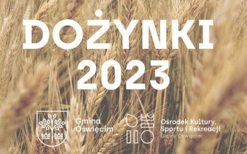 Rozpoczynamy czas Święta Plonów w Gminie Oświęcim