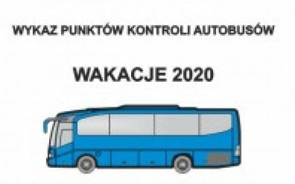 KGP. Bezpieczne Wakacje 2020. Wykaz punktów kontroli autokarów
